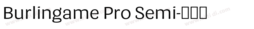 Burlingame Pro Semi字体转换 Burlingame Pro Semi字体转换
